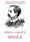 When a Man's Single - A Tale of Literary Life (eBook, ePUB)