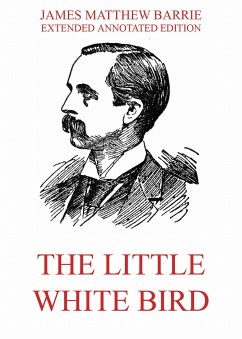 The Little White Bird (eBook, ePUB) - Barrie, James Matthew