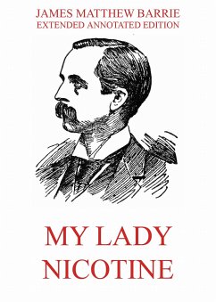 My Lady Nicotine - A Study in Smoke (eBook, ePUB) - Barrie, James Matthew