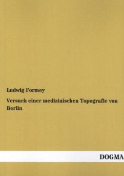 Versuch einer medizinischen Topografie von Berlin - Formey, Ludwig