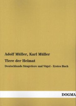 Tiere der Heimat - Müller, Adolf; Müller, Karl