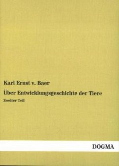 Über Entwicklungsgeschichte der Tiere