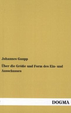 Über die Größe und Form des Ein- und Ausschusses