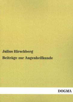 Beiträge zur Augenheilkunde