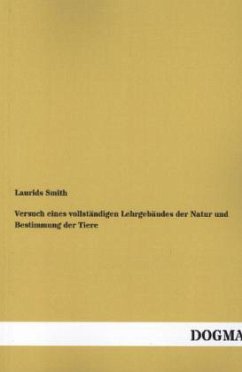 Versuch eines vollständigen Lehrgebäudes der Natur und Bestimmung der Tiere