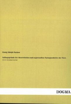 Anfangsgründe der theoretischen und angewandten Naturgeschichte der Tiere - Suckow, Georg A.