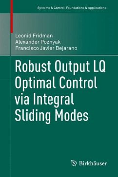 Robust Output LQ Optimal Control via Integral Sliding Modes - Fridman, Leonid;Poznyak, Alexander;Bejarano Rodríguez, Francisco Javier