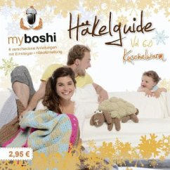 Kuschelwarm / myboshi Häkelguide 6.0 - Jaenisch, Thomas;Rohland, Felix