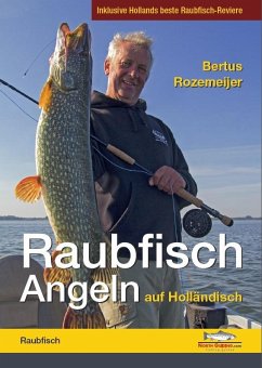 Raubfisch-Angeln auf Holländisch - Rozemeijer, Bertus