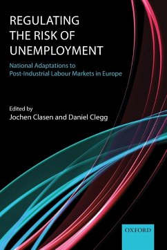 Regulating the Risk of Unemployment - Clasen and Clegg; Clasen, Jochen; Clegg, Daniel