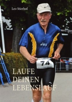 Laufe deinen Lebenslauf - Stierhof, Leo