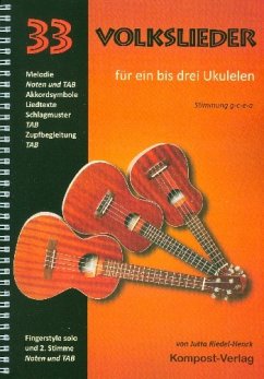 33 Volkslieder für ein bis drei Ukulelen - Riedel-Henck, Jutta