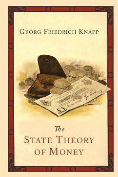 The State Theory of Money - Knapp, Georg Friedrich