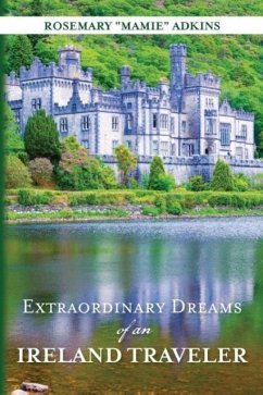 Extraordinary Dreams of an Ireland Traveler - Adkins, Rosemary Mamie