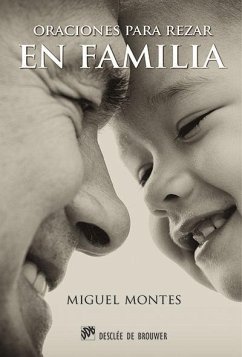 Oraciones para rezar en familia - Montes, Miguel