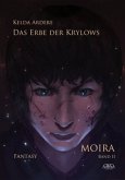 Moira, Das Erbe der Krylows