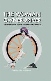 The Woman Owner-Driver: The Complete Guide for Lady Motorists