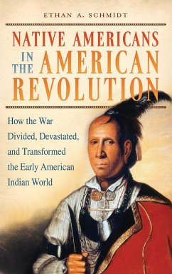 Native Americans in the American Revolution - Schmidt, Ethan