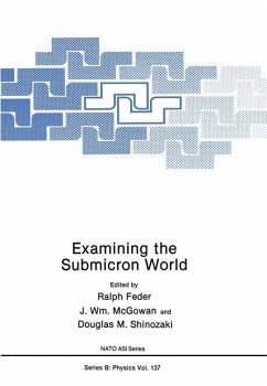 Examining the Submicron World - Feder, Ralph;McGowan, J. Wm.;Shinozaki, Douglas M.