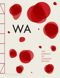 WA: The Essence of Japanese Design - Menegazzo, Rossella;Piotti, Stefania;Hara, Kenya