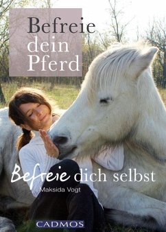 Befreie dein Pferd (eBook, ePUB) - Vogt, Maksida