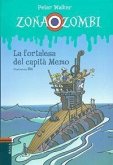 La fortalesa del capità Memo La fortalesa del capità Memo