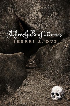 Threshold Of Bones (eBook, ePUB) - Dub, Sherri A.