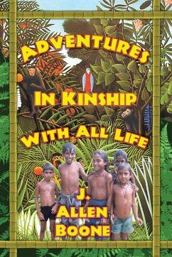 Adventures in Kinship with All Life - Boone, John Allen