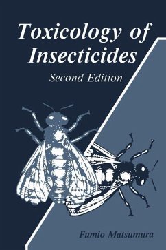 Toxicology of Insecticides - Matusmura, Fumio