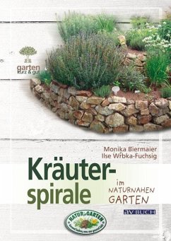 Kräuterspirale (eBook, ePUB) - Biermaier, Monika; Wrbka-Fuchsig, Ilse