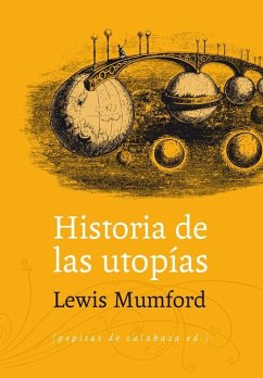 Historia de las utopías - Mumford, Lewis