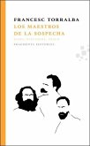 Los maestros de la sospecha : Marx, Nietzsche, Freud