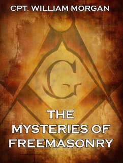 The Mysteries of Freemasonry (eBook, ePUB) - Morgan, William