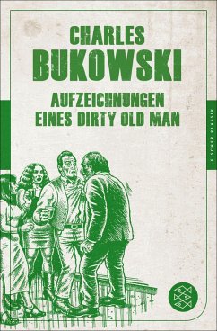 Aufzeichnungen eines Dirty Old Man (eBook, ePUB) - Bukowski, Charles