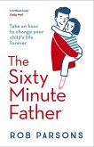 The Sixty Minute Father (eBook, ePUB)