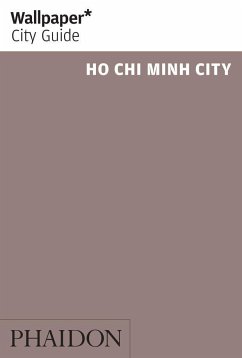 Wallpaper* City Guide Ho CHI Minh - Wallpaper