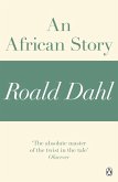An African Story (A Roald Dahl Short Story) (eBook, ePUB)