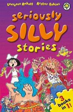 Seriously Silly Stories: The Collection (eBook, ePUB) - Anholt, Laurence