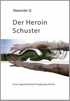 Der Heroin Schuster (eBook, ePUB) - Golfidis, Alexander
