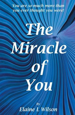 The Miracle of You - Wilson, Elaine L.