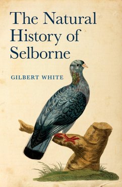 The Natural History of Selborne (eBook, PDF) - White, Gilbert