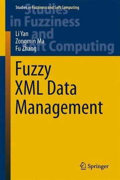 Fuzzy XML Data Management - Yan, Li;Ma, Zongmin;Liu, Jian