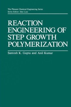 Reaction Engineering of Step Growth Polymerization - Gupta, Santosh K.;Kumar, Ajit