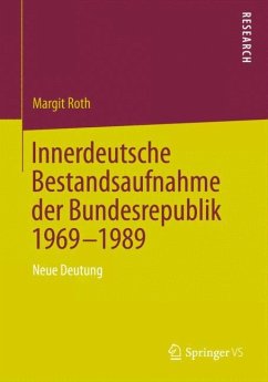 Innerdeutsche Bestandsaufnahme der Bundesrepublik 1969-1989 - Roth, Margit