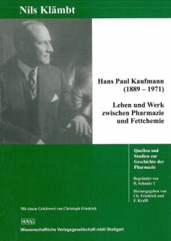 Hans Paul Kaufmann (1889-1971) Leben und Werk zwischen Pharmazie und Fettchemie - Klämbt, Nils