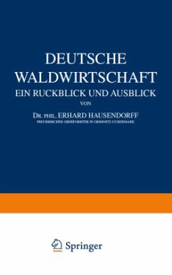 Deutsche Waldwirtschaft - Hausendorff, Erhard;Görz, Georg;Benade, Wilh.