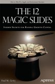 The 12 Magic Slides