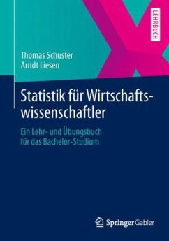 Statistik für Wirtschaftswissenschaftler - Schuster, Thomas; Liesen, Arndt