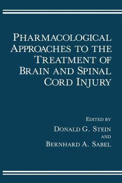 Pharmacological Approaches to the Treatment of Brain and Spinal Cord Injury - Stein, Donald G.;Sabel, Bernhard A.