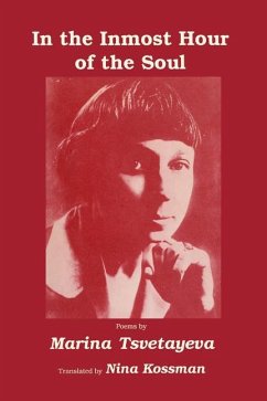 In the Inmost Hour of the Soul - Tsvetayeva, Marina;Kossman, Nina